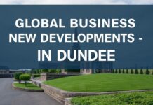 Dünya Çapında İş Fırsatları: Dundee’de Yeni Gelişmeler Global Business Opportunities: New Developments in Dundee