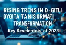 Dijital Dönüşümün Yükselen Trendleri: 2023’ün Anahtar Gelişmeleri Rising Trends in Digital Transformation: Key Developments of 2023