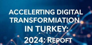 Türkiye’de Dijital Dönüşümün Hızlanması: 2024 Raporu Accelerating Digital Transformation in Turkey: 2024 Report