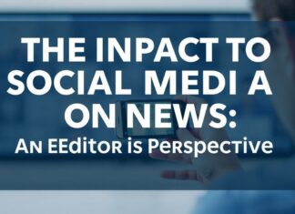 Sosyal Medyanın Haberler Üzerindeki Etkisi: Bir Editörün Düşünceleri The Impact of Social Media on News: An Editor's Perspective